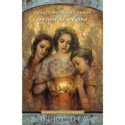 Cu&aacute;nto nos necesitamos unas a otras (Oh, How We Need Each Other - Spanish)