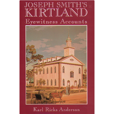 Joseph Smith&rsquo;s Kirtland
